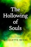 The Hollowing of Souls