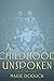 A Childhood Unspoken