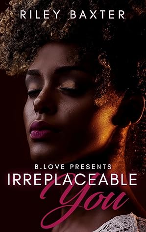 Irreplaceable You