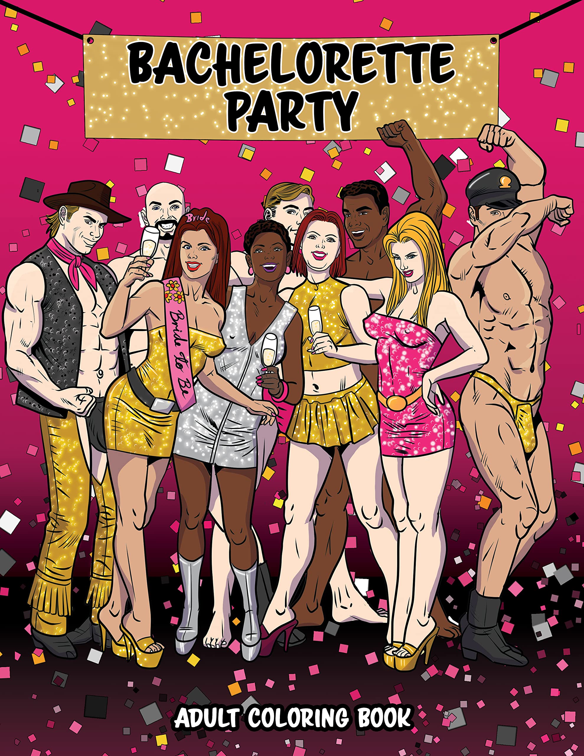 Bachelorette Party Adult Coloring Book | Sexy Naughty Dirty (Paperback Bunko)