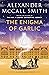 The Enigma of Garlic (44 Scotland Street, #16)