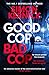 Good Cop Bad Cop