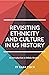 Revisiting History and Culture in US History - Minnesota Edition: An Introduction to Ethnic Studies