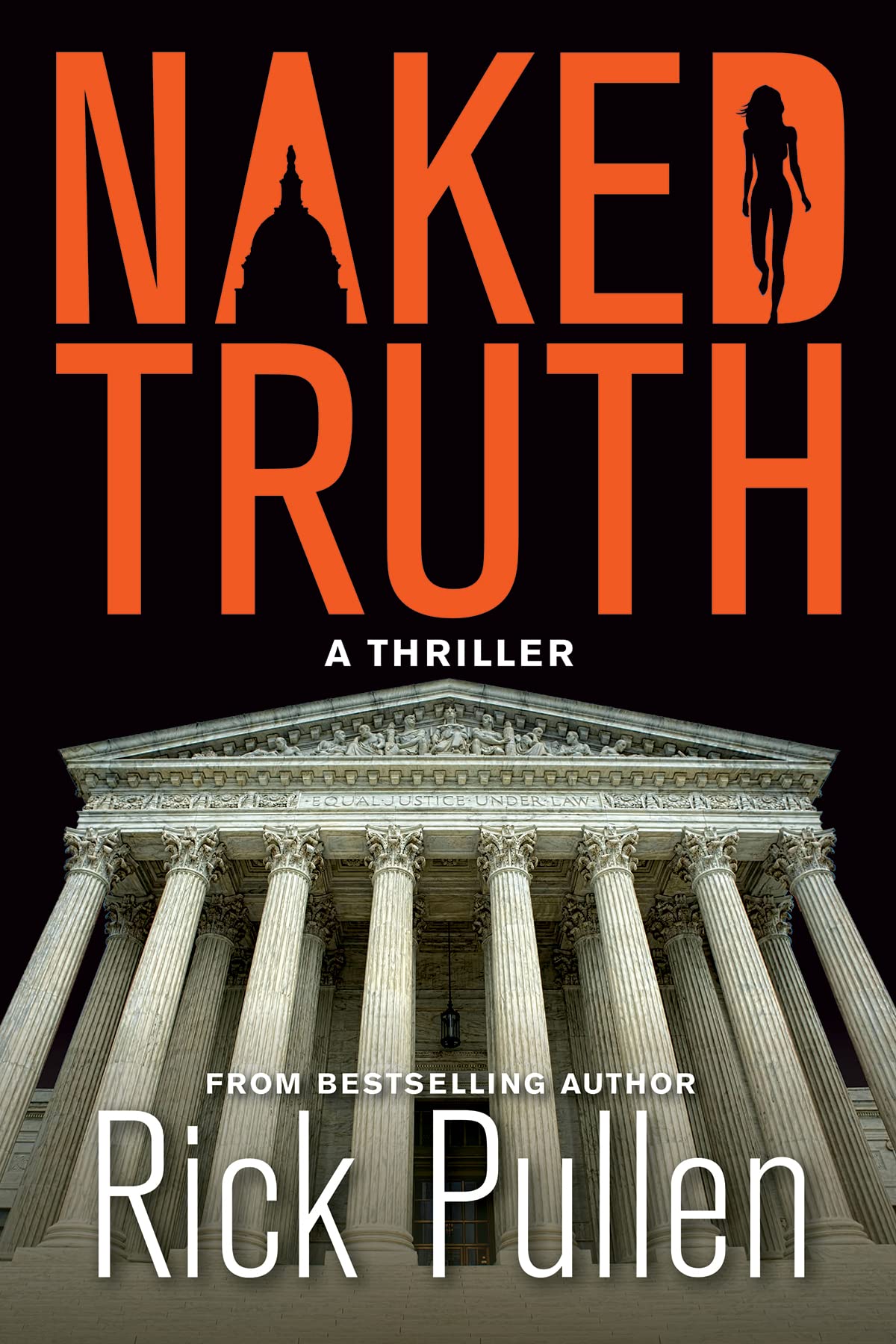 Naked Truth: A Supreme Court Conspiracy Thriller (The Beck Rikki Political Thriller Series Book 2)