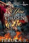 You Should've Cho...