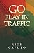 Go Play in Traffic