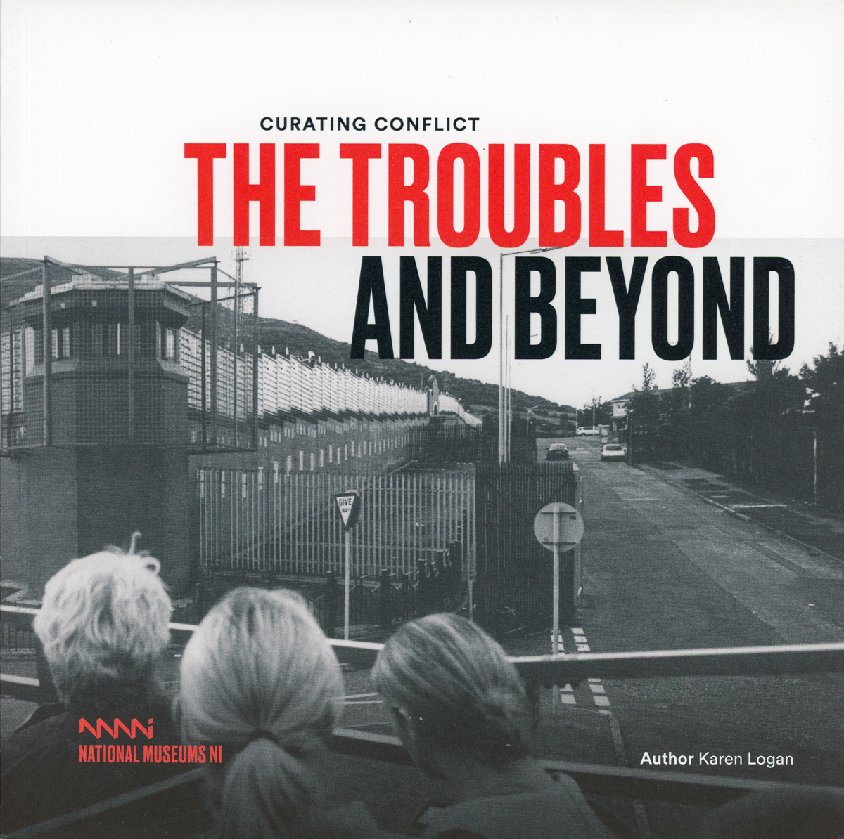 Curating Conflict: The Troubles and Beyond