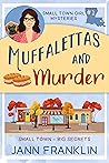 Muffalettas and Murder by Jann Franklin