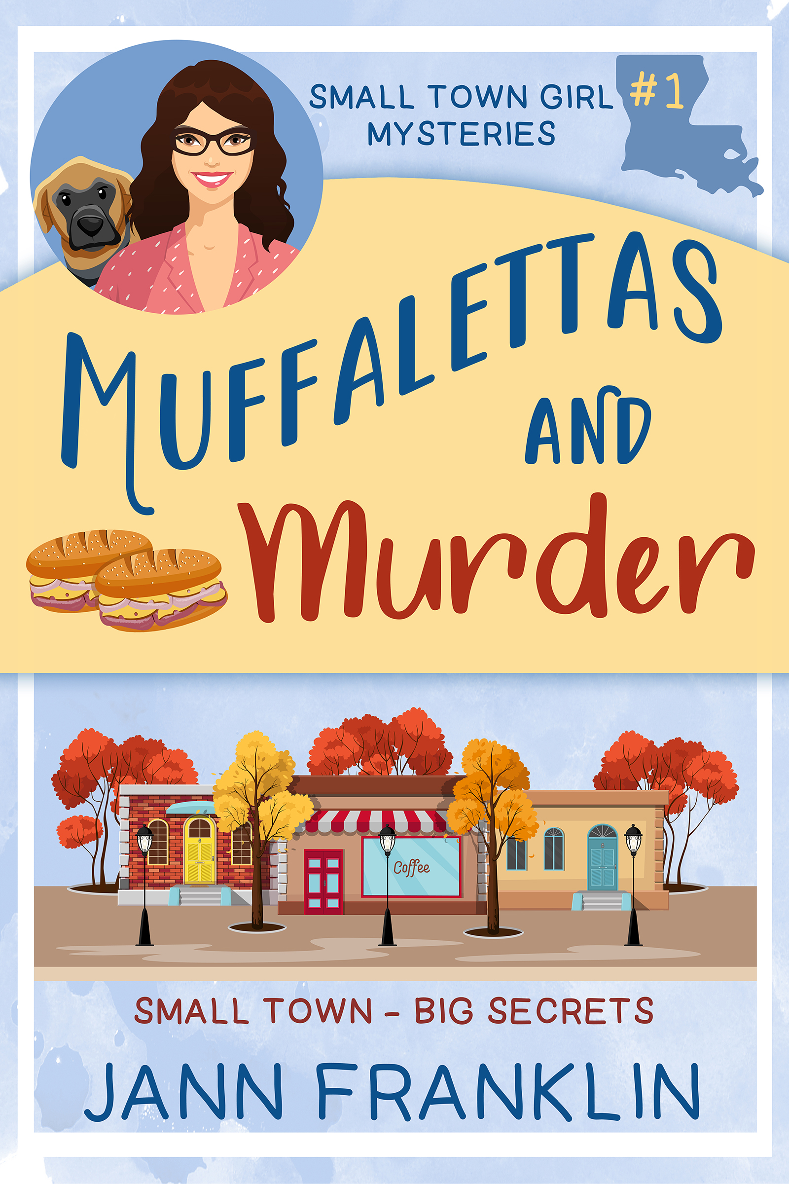 Muffalettas and Murder (Small Town Girl Mysteries Book 1)
