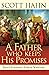 A Father Who Keeps His Promises by Scott Hahn A Father Who Keeps His Promises by Scott Hahn