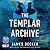 The Templar Archive (The Lost Treasure of the Templars #2)