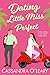 Dating Little Miss Perfect