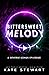 Bittersweet Melody (The Bittersweet Symphony Duet #2.5)