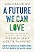 A Future We Can Love: How W...