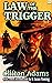 Law of the Trigger (Annotat...