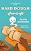 Hard Dough Homicide A Spice Isle Bakery Mystery (Spice Isle Bakery Mysteries Book 2) by Olivia Matthews
