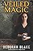Veiled Magic (Veiled Magic, #1)