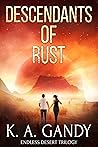 Descendants of Rust by K.A. Gandy