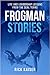 Frogman Stories: Life and L...