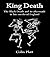 King Death: The Black Death...