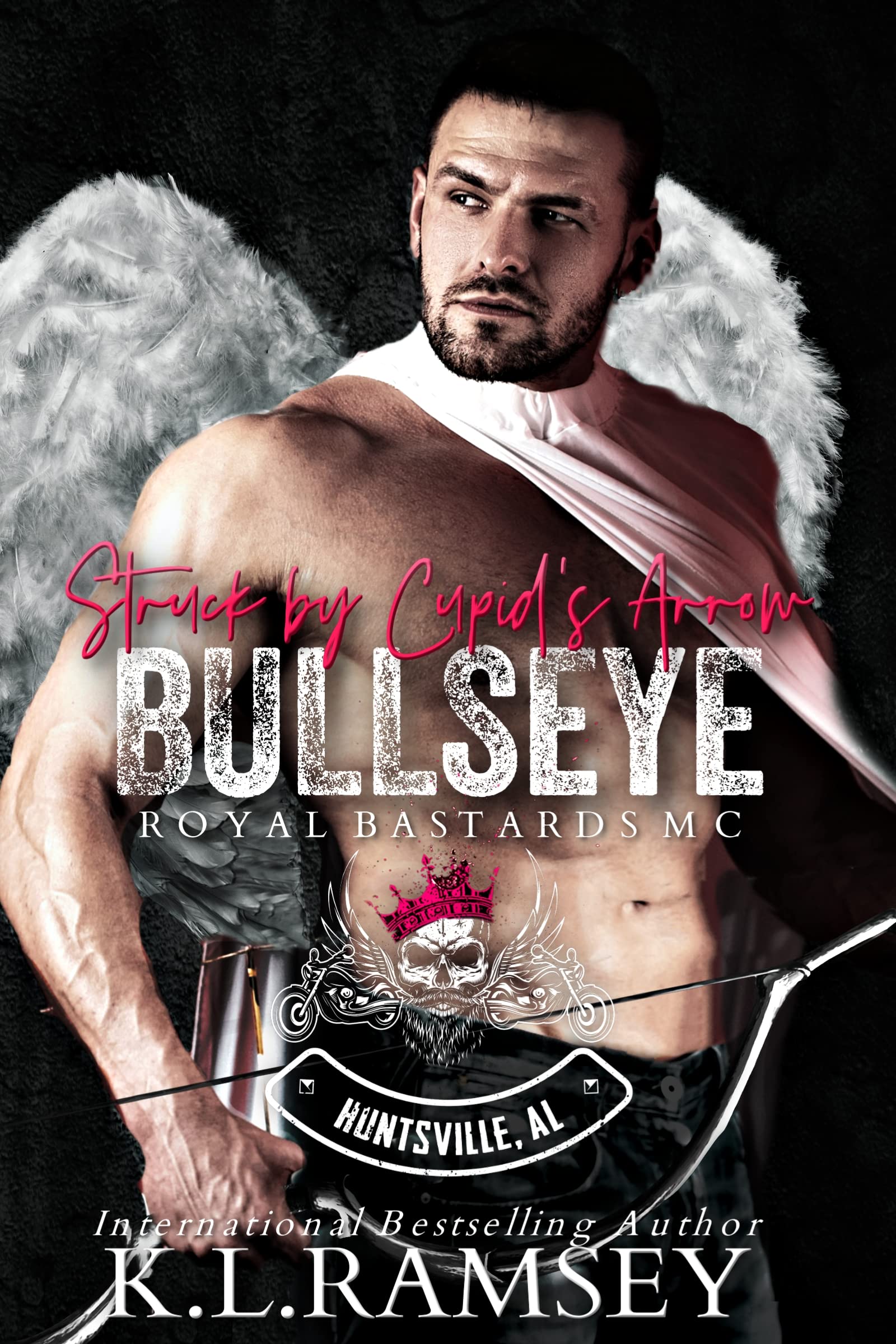 Bullseye: Struck by Cupid's Arrow (Royal Bastards MC: Huntsville, AL, #10)