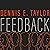 Feedback by Dennis E. Taylor Feedback by Dennis E. Taylor