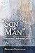 "Son of Man": Early Jewish Literature (Volume 1)