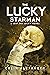 The Lucky Starman: A Leif t...