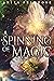 A Spinning of Magic