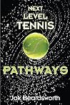 Next Level Tennis by Jak Beardsworth Next Level Tennis by Jak Beardsworth