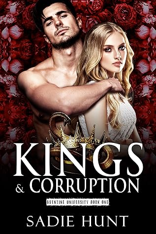 Kings & Corruption (Aventine University, #1)