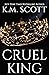 Cruel King (King Brothers Book 1)