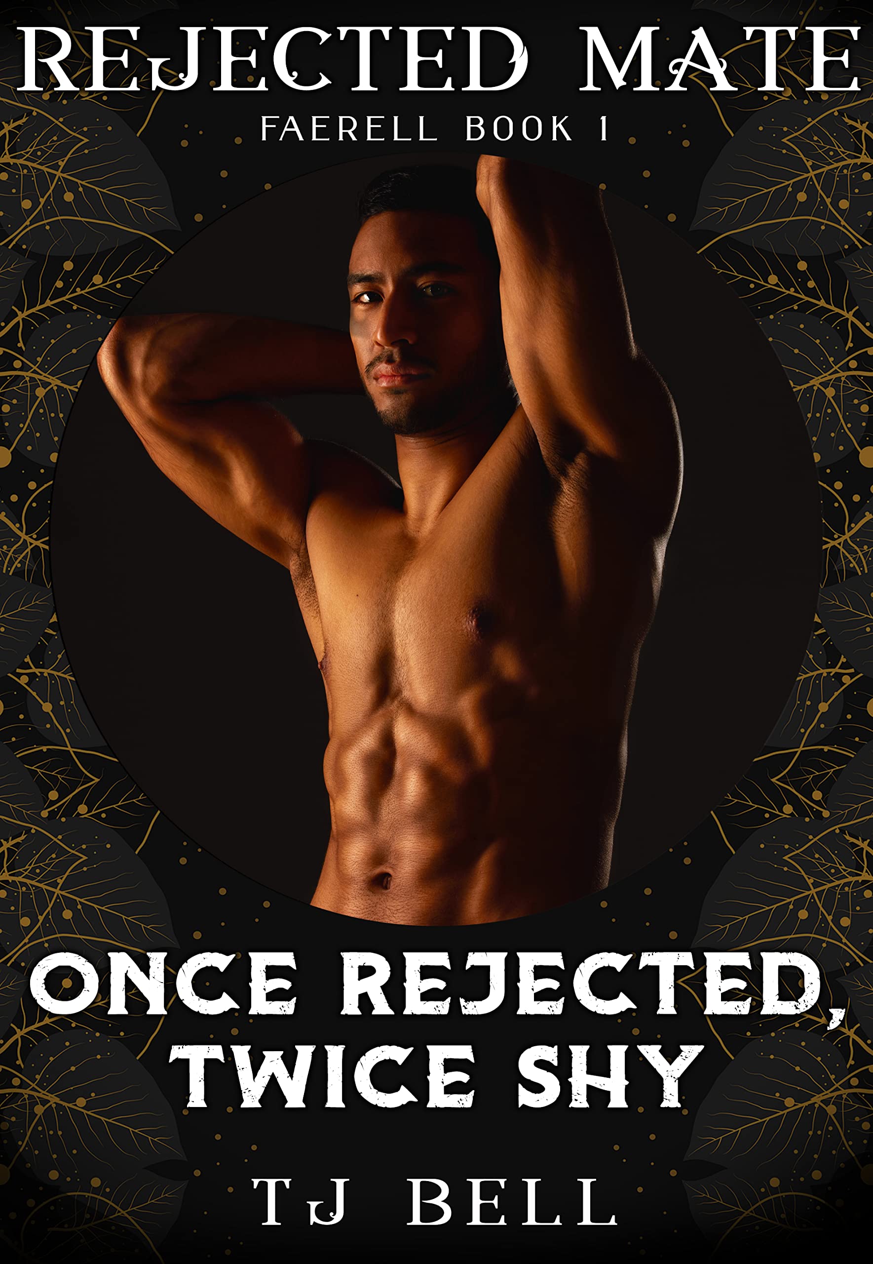 Once Rejected, Twice Shy (Faerell Book 1)