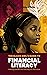The Black Girl's Guide to Financial Literacy by Nova Harrison