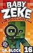 Baby Zeke & The Missing Nether Star (Life and Times of Baby Zeke #16)
