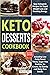 Keto Desserts Cookbook: Eas...