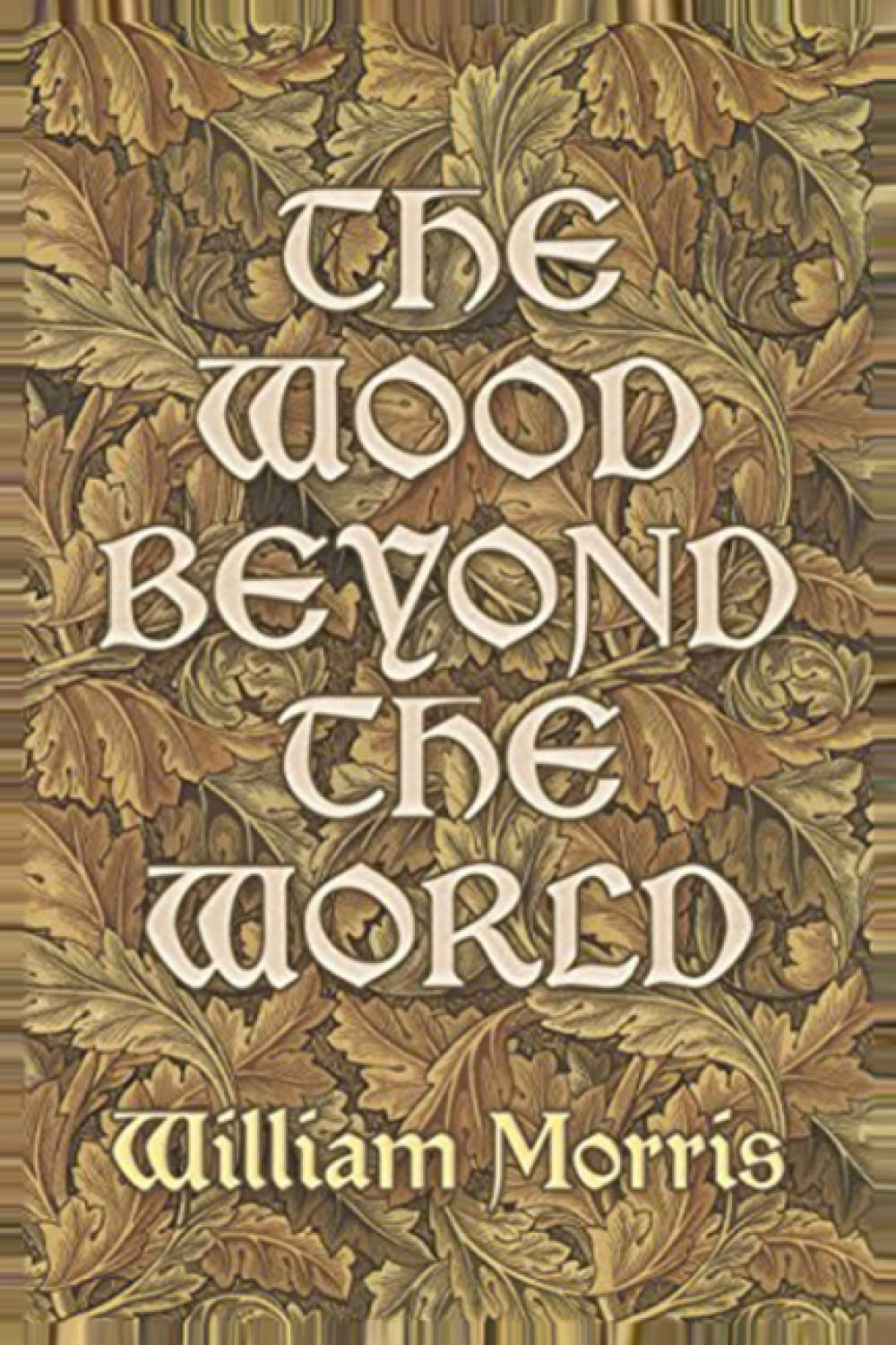 The Wood Beyond the World