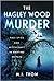 The Hagley Wood Murder by M.J. Trow