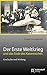 Der Erste Weltkrieg und das Ende des Kaiserreiches: Geschichte und Wirkung