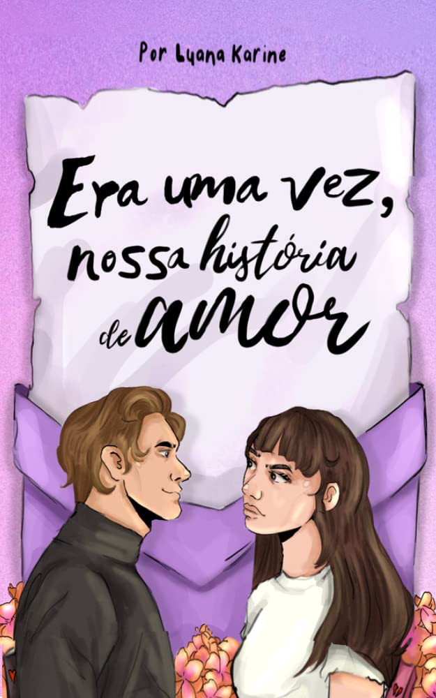 Era uma vez, nossa história de amor: Romance clean entre escritora de romance e escritor de mistério (Portuguese Edition)