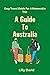 A Guide To Australia: Easy ...