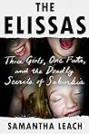 The Elissas: Three Girls, One Fate, and the Deadly Secrets of Suburbia Book cover for The Elissas: Three Girls, One Fate, and the Deadly Secrets of Suburbia