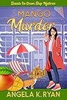 Mango Murder (A Seaside Ice Cream Shop Mystery #7)