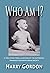 Who Am I?: A True Story fro...