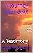A Journey with God!: A Test...