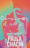 Conocimos el Amor by Paula Chacin