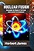 Nuclear fusion: Unleashing ...