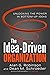 The Idea-Driven Organization