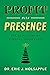 Profit with Presence: The T...