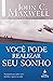 Voce Pode Realizar Seu Sonho (Em Portugues do Brasil)